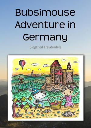 Cover of the book Bubsimouse Adventure in Germany by Thomas Tippner