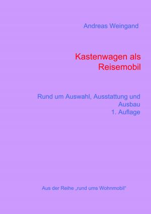 Cover of the book Kastenwagen als Reisemobil by Jan Siefken
