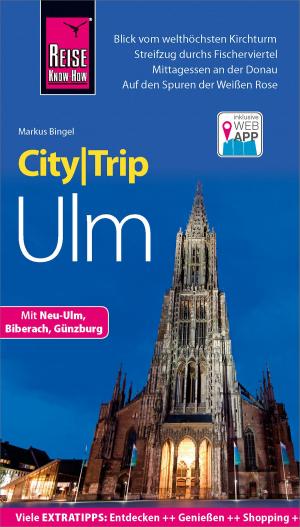 Cover of the book Reise Know-How CityTrip Ulm by Iyad al-Ghafari, Hans Leu