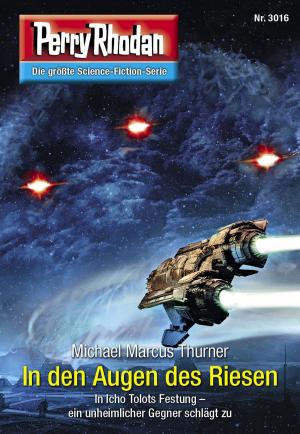 bigCover of the book Perry Rhodan 3016: In den Augen des Riesen by 