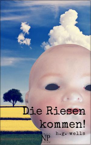 Cover of the book Die Riesen kommen! by Jules Verne, Jürgen Schulze