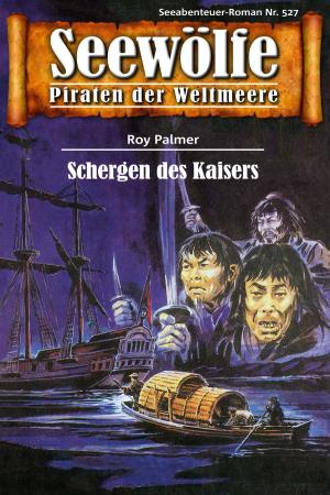 Cover of the book Seewölfe - Piraten der Weltmeere 527 by Klaus F. Kandel