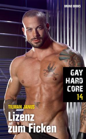 Cover of the book Gay Hardcore 14: Lizenz zum Ficken by John Preston