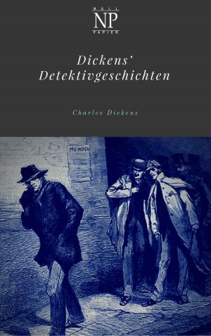 Cover of the book Dickens' Detektivgeschichten by Edgar Wallace