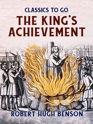 Cover of the book The King's Achievement by Count Ottokar Czernin