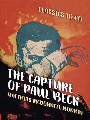 Cover of the book The Capture of Paul Beck by Joseph A. Altsheler