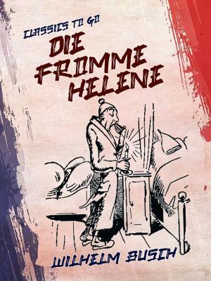 Cover of the book Wilhelm Busch Die fromme Helene by Edgar Allan Poe