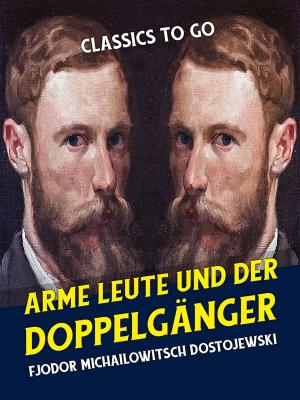 Book cover of Arme Leute und Der Doppelgänger