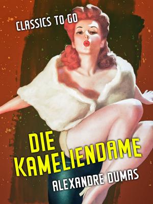 Cover of the book Die Kameliendame by Robert Hugh Benson