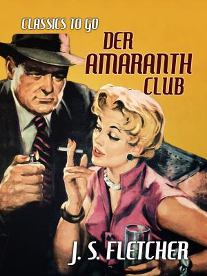 Cover of the book Der Amaranth Club by Sax Rohmer