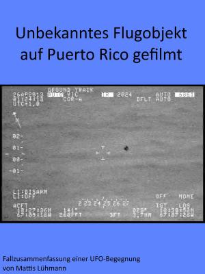 Cover of the book Unbekanntes Flugobjekt auf Puerto Rico gefilmt by Mattis Lühmann