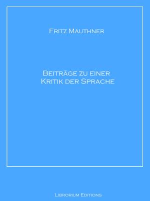 Book cover of Beiträge zu einer Kritik der Sprache