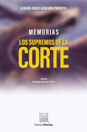 Cover of the book Memorias: Los supremos de la corte by Rubén Minutti Zanatta; María del Rocío González Alcántara Lammoglia