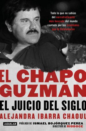 Cover of the book El Chapo Guzmán: el juicio del siglo by Ignacio Solares