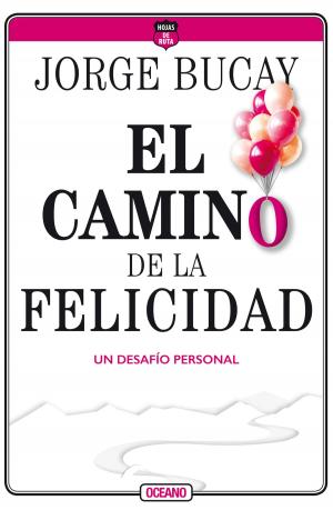 Cover of the book El camino de la felicidad by Jorge Bucay
