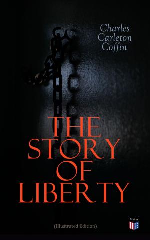 Cover of The Story of Liberty (Illustrated Edition)