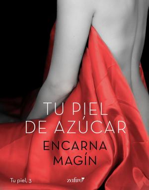 Cover of the book Tu piel de azúcar by Emilio Ontiveros Baeza