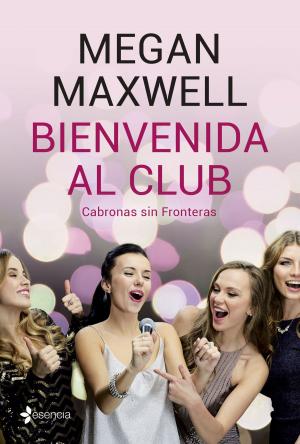 Cover of the book Bienvenida al club Cabronas sin Fronteras by rowana scott