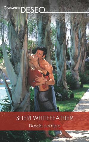 Cover of the book Desde siempre by Lynne Graham
