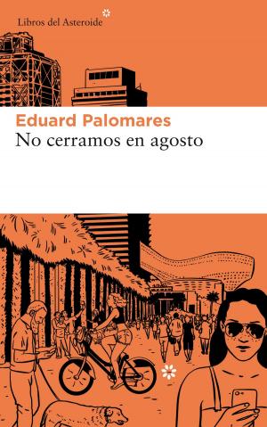 Cover of the book No cerramos en agosto by Manuel Chaves Nogales, Xavier Pericay
