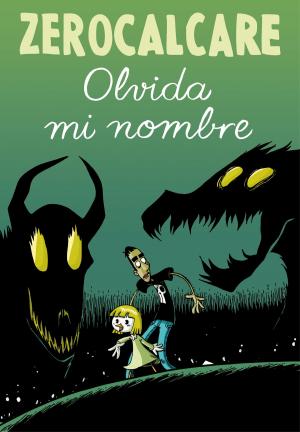 Cover of the book Olvida mi nombre by Paco Nadal