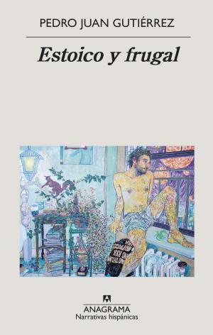 Cover of the book Estoico y frugal by Pedro Almodóvar, Vicente Molina Foix