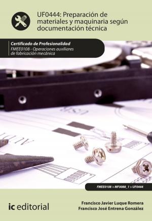 Cover of the book Preparación de materiales y maquinaria según documentación técnica. FMEE0108 by Jorge Suárez Maldonado