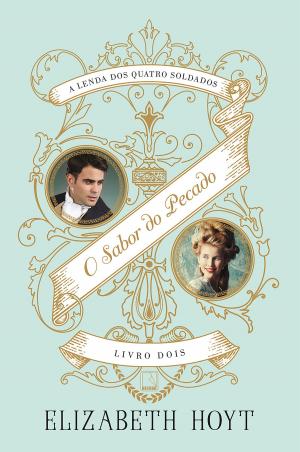 Cover of the book O sabor do pecado - A lenda dos quatro soldados - vol. 2 by Cristovão Tezza