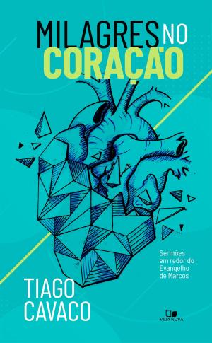 Cover of the book Milagres no coração by Israel Belo de Azevedo