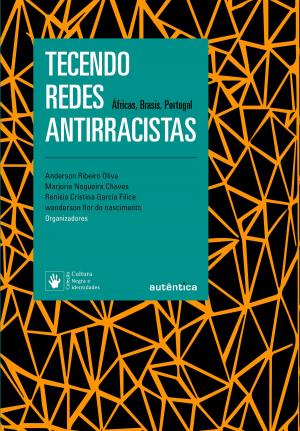 Cover of the book Tecendo redes antirracistas by Rick Wallace Ph.D, Psy.D.