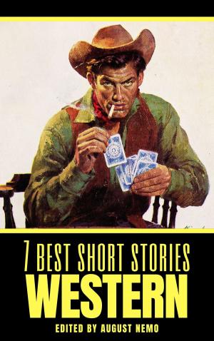 Cover of the book 7 best short stories: Western by F. Scott Fitzgerald, Edith Wharton, Stephen Crane, Susan Glaspell, Kate Chopin, Laura E. Richards, Alice Dunbar-Nelson, Louisa May Alcott, Hans Christian Andersen, Charles Dickens