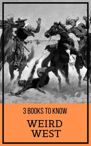 Cover of the book 3 books to know: Weird West by August Nemo, Stephen Crane