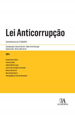 Cover of the book Lei Anticorrupção: Comentários à Lei 12.846/2013 by Paulo Olavo Cunha