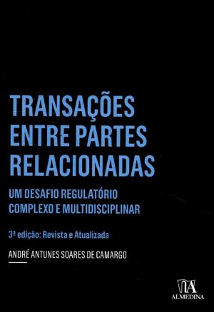 Cover of the book Transações Entre Partes Relacionadas by Fernanda Paula Oliveira; Maria Manuel Leitão Marques; Ana Cláudia Guedes; Mariana Maia Rafeiro