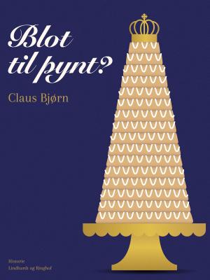 Book cover of Blot til pynt?