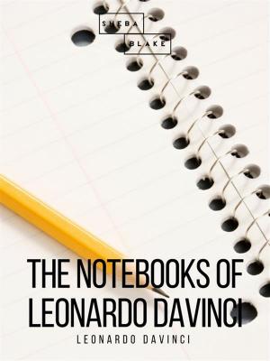 Cover of the book The Notebooks of Leonardo DaVinci by Edward Gibbon