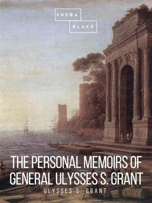 Cover of the book The Personal Memoirs of General Ulysses S. Grant by Thomas Hardy