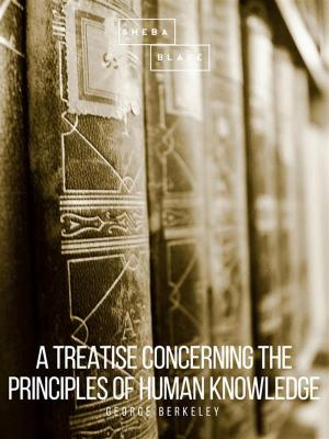 Cover of the book A Treatise Concerning the Principles of Human Knowledge by Dale Carnegie