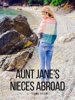 Book cover of Aunt Jane's Nieces Abroad