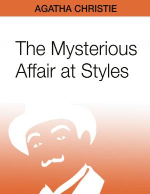 Cover of the book The Mysterious Affair at Styles by Agatha Christie