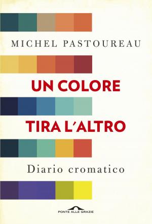 Cover of the book Un colore tira l'altro by Francesca Negri
