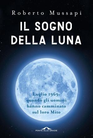 Book cover of Il sogno della Luna