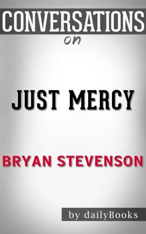 Cover of the book Just Mercy: A Story of Justice and Redemption by Bryan Stevenson | Conversation Starters by Daily Books