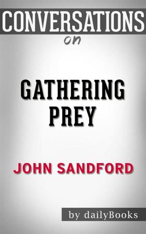 Cover of the book Gathering Prey (A Prey Novel): by John Sandford | Conversation Starters by Theodora Oniceanu
