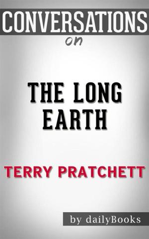 Cover of the book The Long Earth: by Terry Pratchett | Conversation Starters  by Muham Sakura Dragon