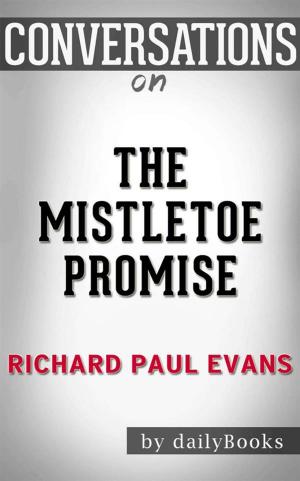 Cover of the book The Mistletoe Promise: by Richard Paul Evans | Conversation Starters by dailyBooks