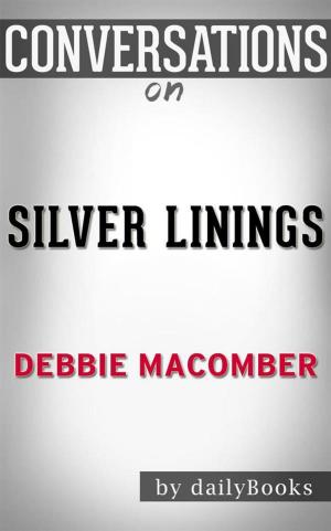 Cover of the book Silver Linings: A Rose Harbor Novel by Debbie Macomber | Conversation Starters by World Language Institute Spain, Christian Stahl