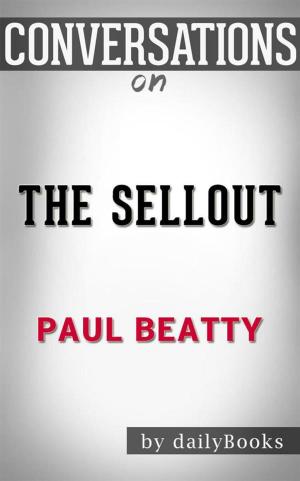 Cover of the book The Sellout: A Novel by Paul Beatty | Conversation Starters by Jess Buffett