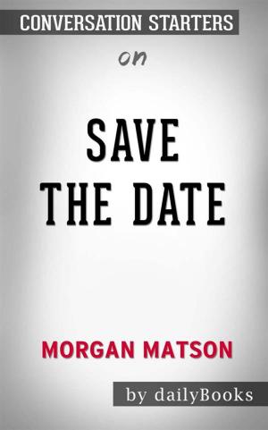 bigCover of the book Save the Date: by Morgan Matson | Conversation Starters by 