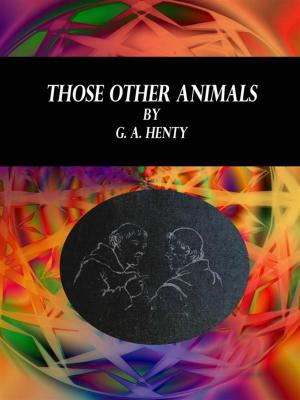 Cover of the book Those Other Animals by Joseph A. Altsheler